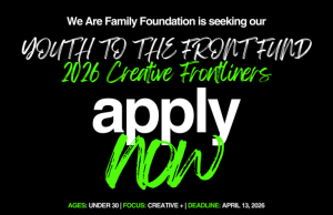 We Are Family Foundation Youth to the Front Fund: “The Creatives” Frontliners 2026 we-are-family-foundation-youth-to-the-front-fund:-“the-creatives”-frontliners-2026