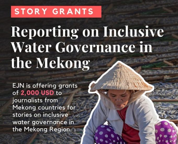 ejn-story-grants-to-support-reporting-on-inclusive-water-governance-in-the-mekong-region-2026-(up-to-$2,000) ejn-story-grants-to-support-reporting-on-inclusive-water-governance-in-the-mekong-region-2026-(up-to-$2,000)