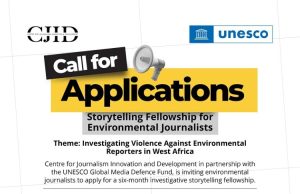 CJID/UNESCO Global Media Defence Fund Storytelling Fellowship for Environmental Journalists in West Africa 2026 cjid/unesco-global-media-defence-fund-storytelling-fellowship-for-environmental-journalists-in-west-africa-2026
