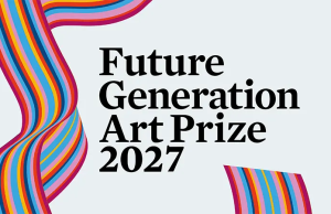 Future Generation Art Prize 2027 ($100,000 award) future-generation-art-prize-2027-($100,000-award)